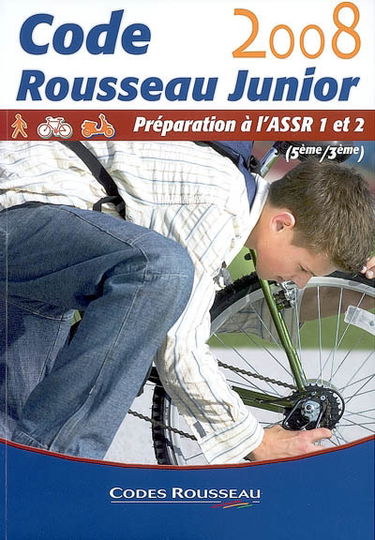 Code Rousseau junior 2008 : préparation à l'ASSR 1 et 2 (5e-3e)