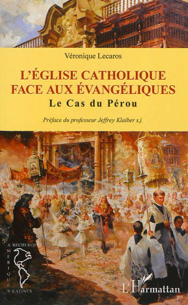 L'Eglise catholique face aux évangéliques : le cas du Pérou