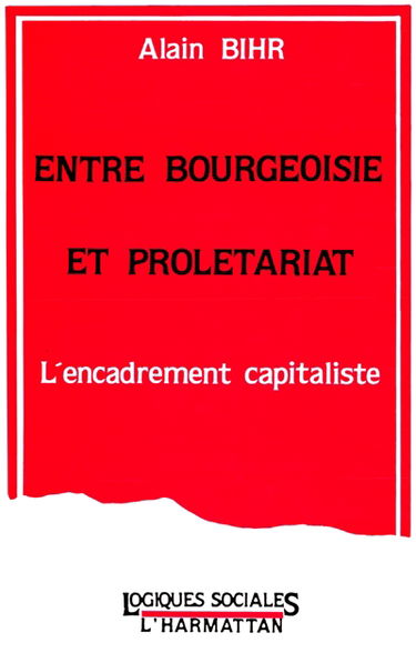 Entre bourgeoisie et prolétariat : l'encadrement capitaliste