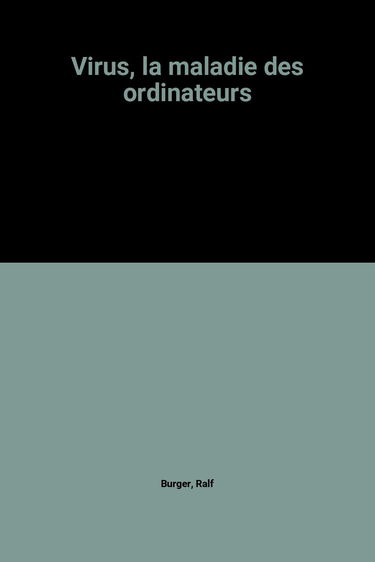 Virus, la maladie des ordinateurs : de la protection du matériel à la protection juridique