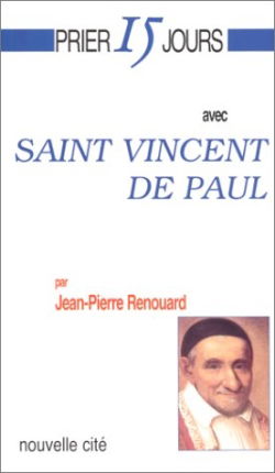 Prier 15 jours avec saint Vincent de Paul