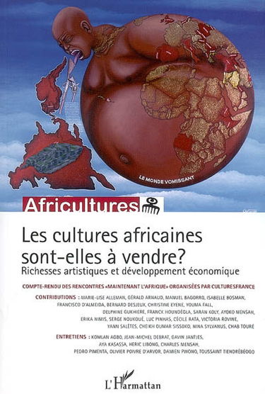 Africultures, n° 69. Les cultures africaines sont-elles à vendre ? : richesses artistiques et développement économique