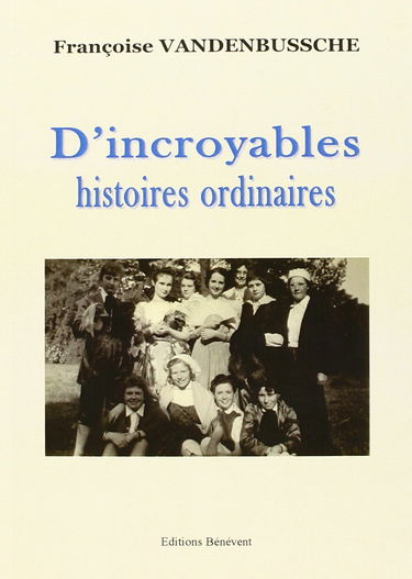 Incroyables Histoires Ordinaires