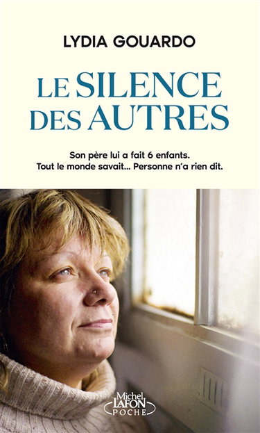 Couverture de Le silence des autres : son père lui a fait 6 enfants, tout le monde savait... personne n'a rien dit