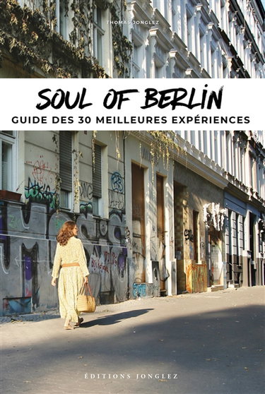 Couverture de Soul of Berlin : guide des 30 meilleures expériences