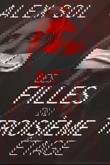 Les Filles du Troisième Étage: Un thriller psychologique qui vous hantera longtemps après la fin