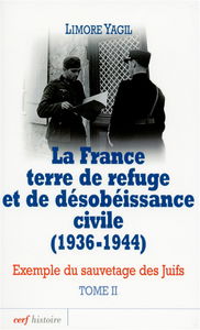 La France terre de refuge et de désobéissance civile, 1936-1944 : exemple du sauvetage des Juifs. Vol. 2. Implication des fonctionnaires : le sauvetage aux frontières et dans les villages-refuges