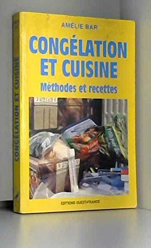 Congélation et cuisine : méthodes et recettes