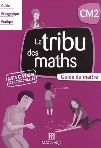 La tribu des maths CM2: Guide du maître