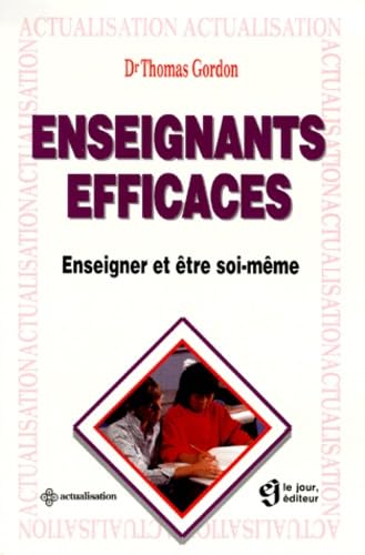 Les enseignants efficaces : enseigner et être soi-même