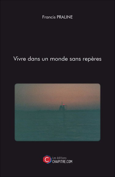 Vivre dans un monde sans repères