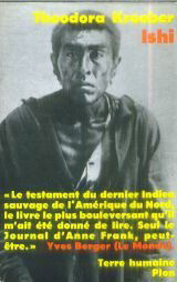 Ishi . testament du dernier indien sauvage de l'amerique du nord .