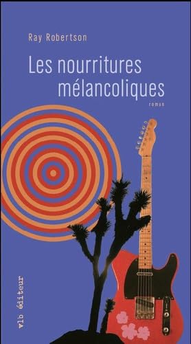 LES NOURRITURES MELANCOLIQUES