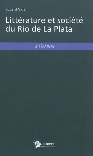 Littérature et société du Rio de La Plata