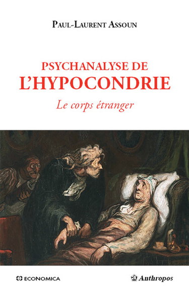 Psychanalyse de l'hypocondrie : le corps étranger