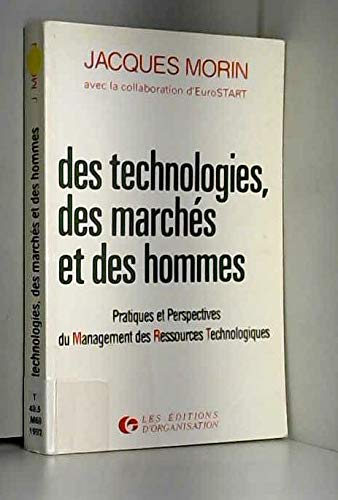 Des technologies, des marchés et des hommes : pratiques et perspectives du management des ressources technologiques