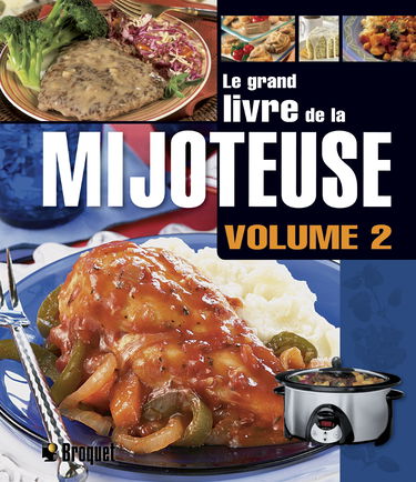 Grand livre de la mijoteuse: Volume 2