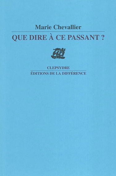 Que dire à ce passant ? : poèmes