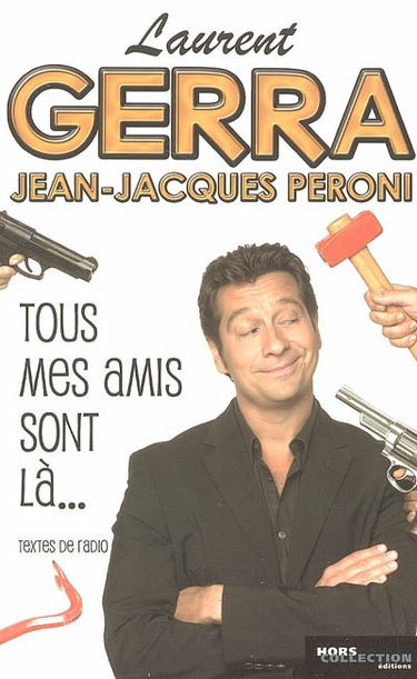 Tous mes amis sont là ! : textes de radio