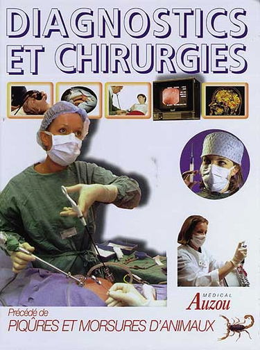 Le médical Auzou : piqûres et morsures, diagonstics et chirurgies