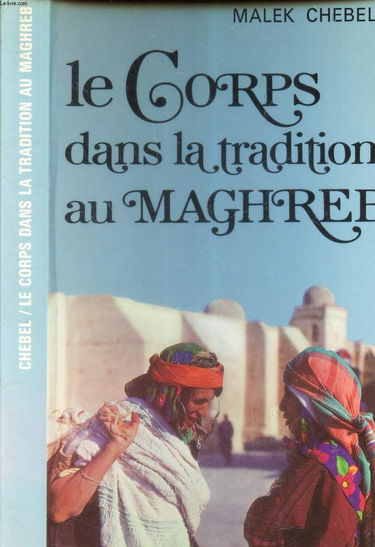 Le corps dans la tradition au Maghreb