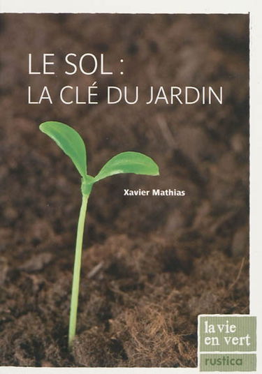 Le sol, la clé du jardin