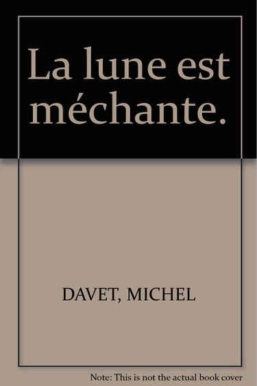 Couverture de La lune est méchante.