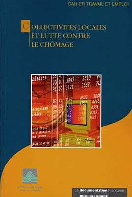 Couverture de Collectivités locales et lutte contre le chômage : résultats d'études menées entre 1993 et 1995 par France. Ministère de l'emploi et de la solidarité