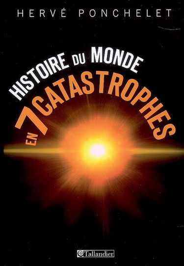Histoire du monde en 7 catastrophes