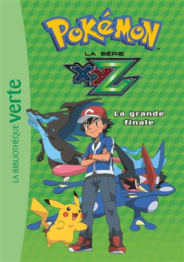 Pokémon : la série XYZ. Vol. 36. La grande finale
