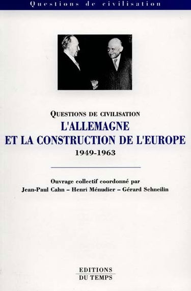L'Allemagne et la construction de l'Europe : 1949-1963