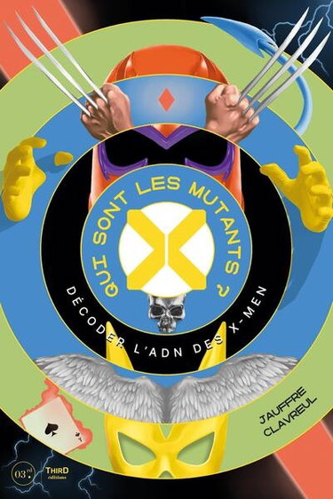 Couverture de Qui sont les mutants ? : décoder l'ADN des X-Men