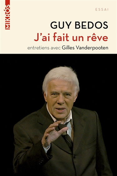 J'ai fait un rêve : entretiens avec Gilles Vanderpooten