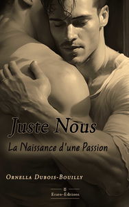 Juste Nous: La Naissance d'une Passion