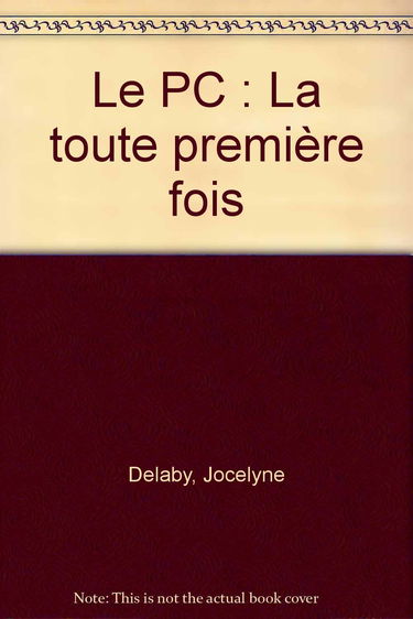 Le PC: La toute première fois