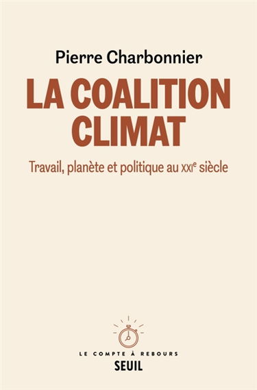 La coalition climat : travail, planète et politique au XXIe siècle