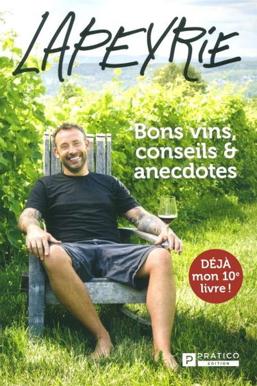 Lapeyrie : bons vins, conseils et anecdotes
