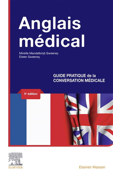 Anglais médical : guide pratique de la conversation médicale