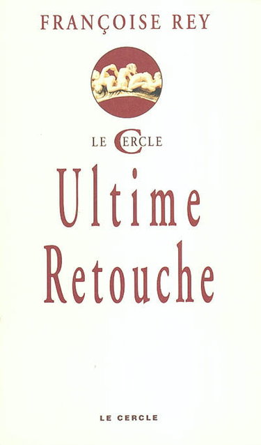 Couverture de Ultime retouche par Françoise Rey