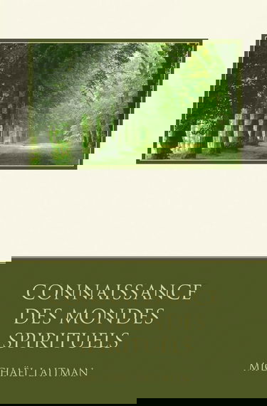 Connaissance des Mondes Spirituels: Un guide de découverte spirituelle