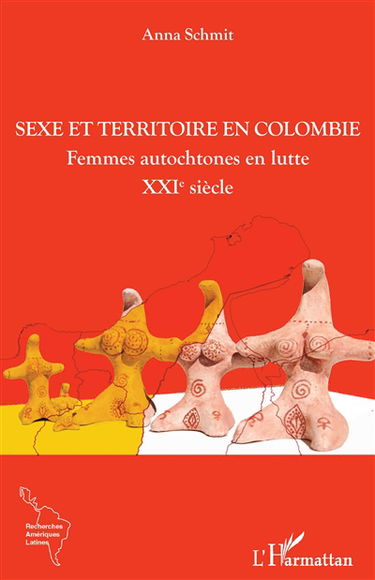 Sexe et territoire en Colombie : femmes autochtones en lutte : XXIe siècle