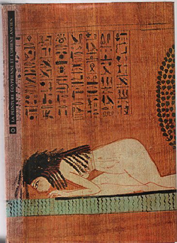 La peinture égyptienne et l'orient ancien.