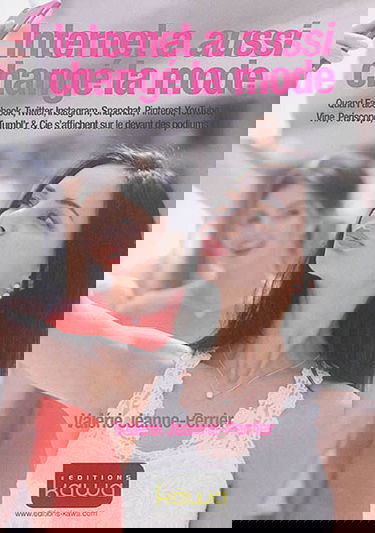 Internet a aussi changé la mode : quand Facebook, Twitter, Instagram, Snapchat, Pinterest, YouTube, Vine, Periscope, Tumbl'r & cie s'affichent sur le devant des podiums