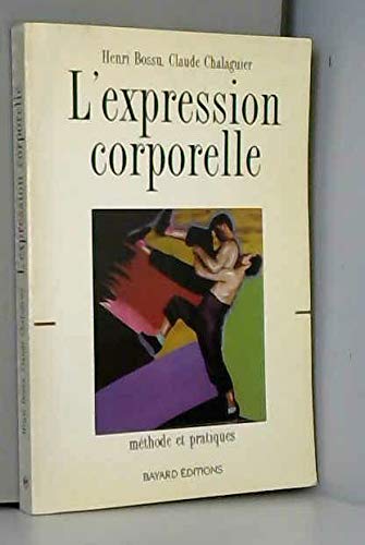 L'Expression corporelle : méthode et pratique