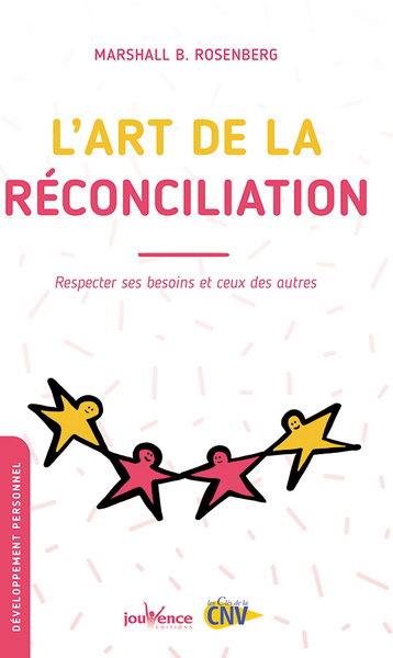 Couverture de L'art de la réconciliation : respecter ses besoins et ceux des autres