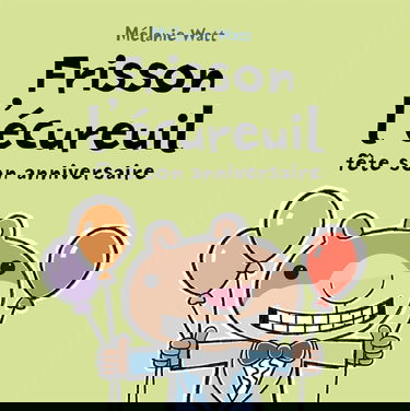 Frisson l'Écureuil Fête Son Anniversaire