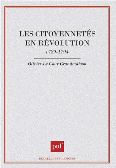 Les Citoyennetés en Révolution : 1789-1794