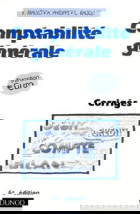 Comptabilite Generale. Corriges, 6eme Edition