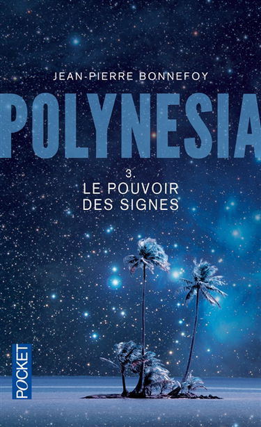 Polynesia. Vol. 3. Le pouvoir des signes