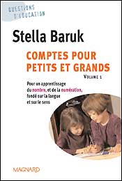 Comptes pour petits et grands. Vol. 1. Pour un apprentissage du nombre et de la numération fondé sur la langue et le sens